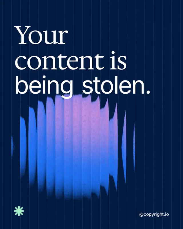 Instagram portrait post for copyright.io: "Your content is being stolen." Auto 4x5 style, technique:shader field layout, dark palette in blue.