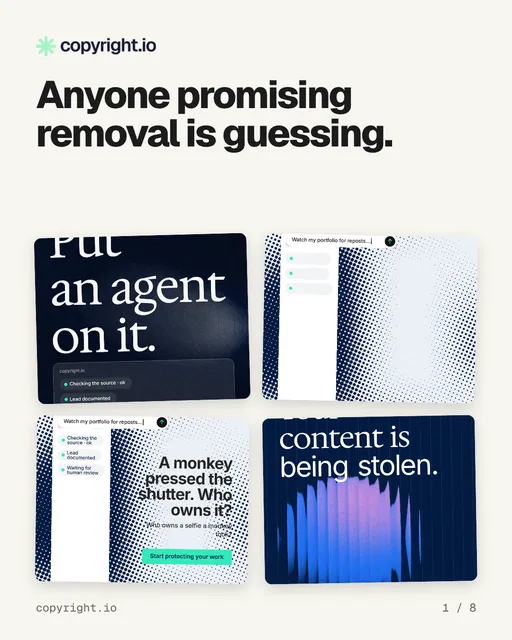 Carousel for copyright.io: "Anyone promising removal is guessing.". Collection carousel, 8 slides, light palette.