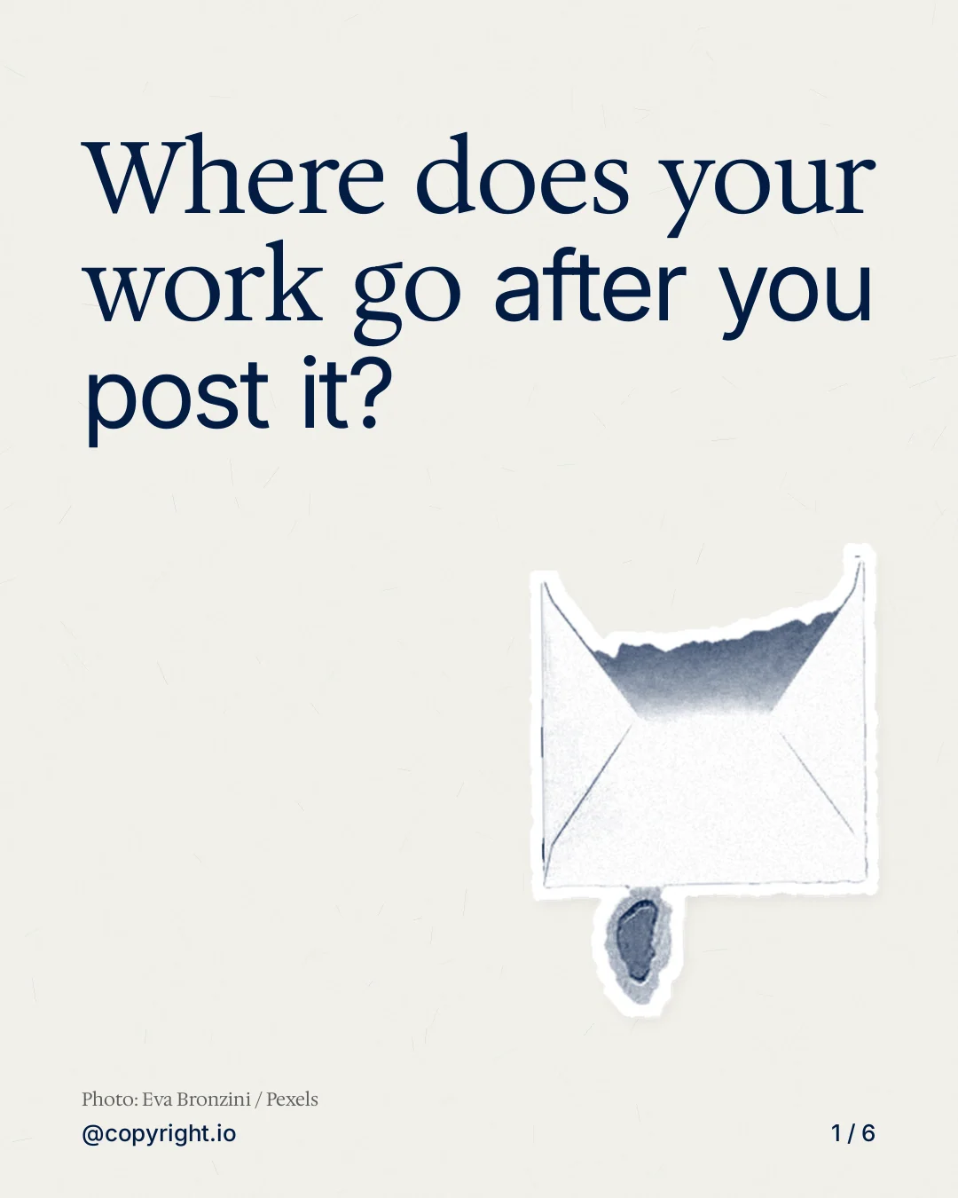 Carousel for copyright.io: "Where does your work go after you post it?". Cutout essay, 6 slides, light palette.
