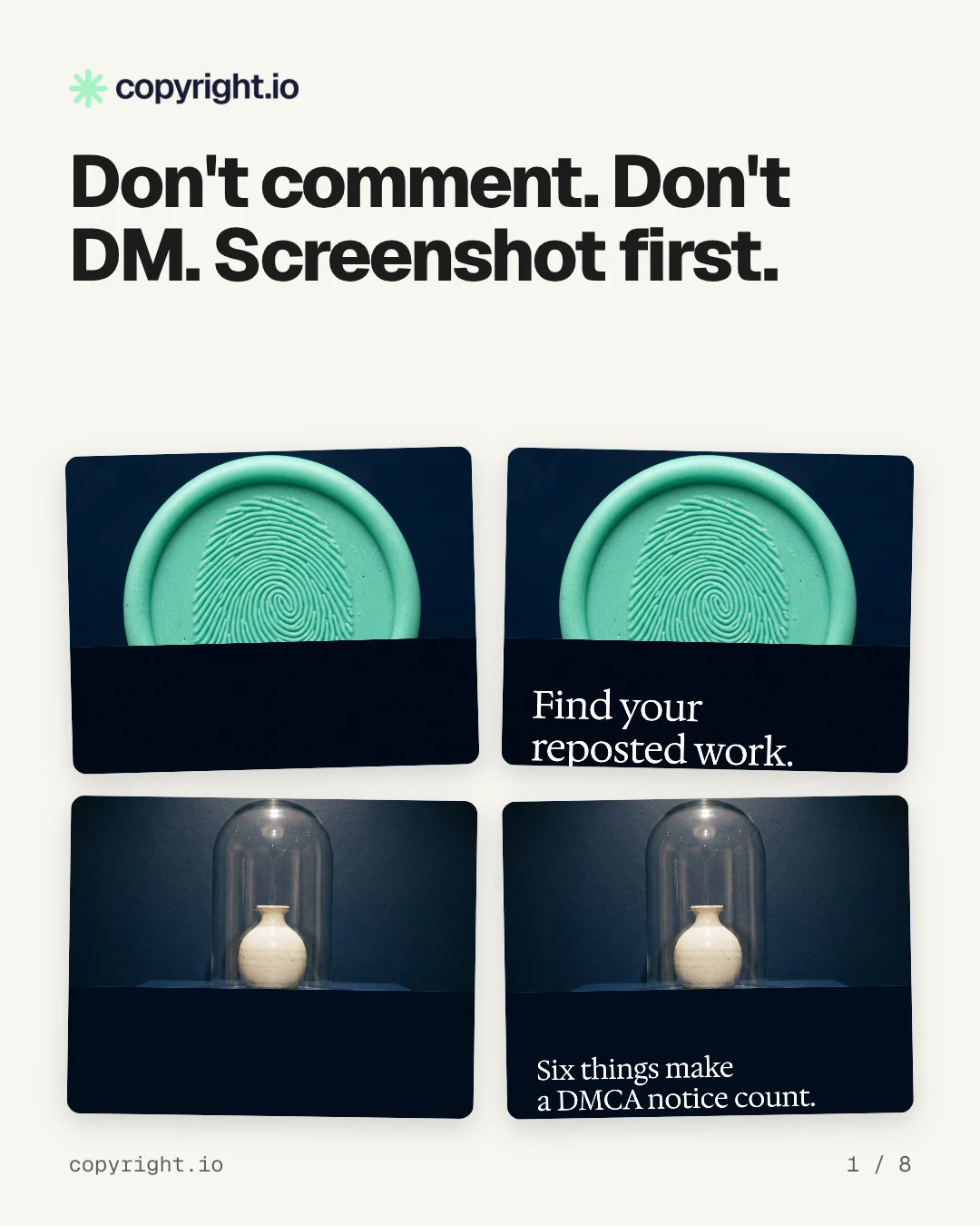 Carousel for copyright.io: "Don't comment. Don't DM. Screenshot first.". Collection carousel, 8 slides, light palette.