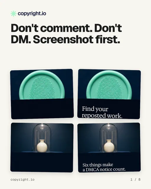 Carousel for copyright.io: "Don't comment. Don't DM. Screenshot first.". Collection carousel, 8 slides, light palette.