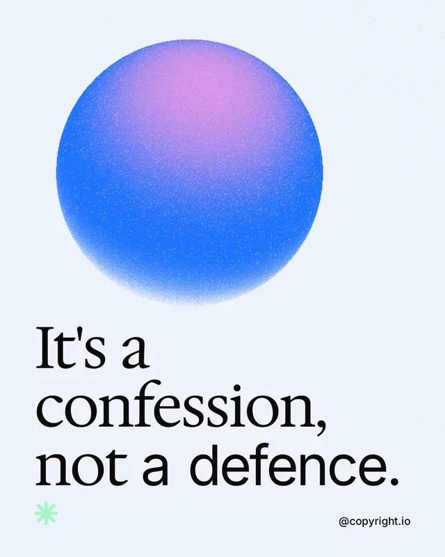 Instagram portrait post for copyright.io: "It's a confession, not a defence." Auto 4x5 style, technique:shader field layout, light palette in white, blue.