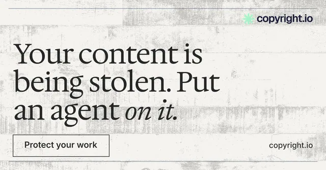 Social ad for copyright.io: "Your content is being stolen. Put an agent on it." Editorial style, poster layout, light palette in white, grey.