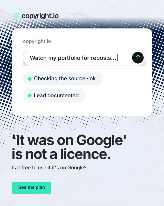 Instagram portrait post for copyright.io: "'It was on Google' is not a licence." Swiss style, bottom layout, light palette in white, grey, blue.