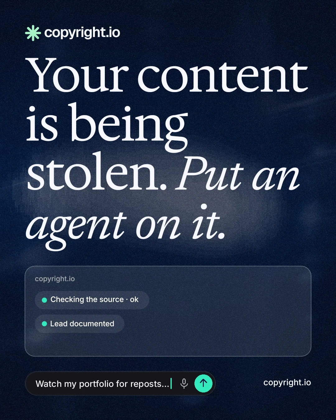 Instagram portrait post for copyright.io: "Your content is being stolen. Put an agent on it." Thermal style, poster layout, dark palette in black, blue, grey.
