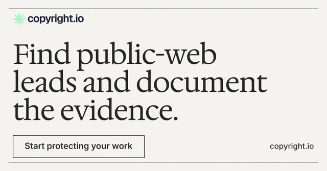 Social ad for copyright.io: "Find public-web leads and document the evidence." Editorial style, poster layout, light palette in white, grey, green.
