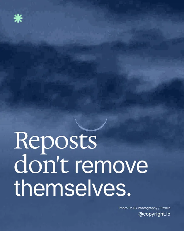 Instagram portrait post for copyright.io: "Reposts don't remove themselves." Duotone style, technique:pexels ingredient layout, dark palette in blue.