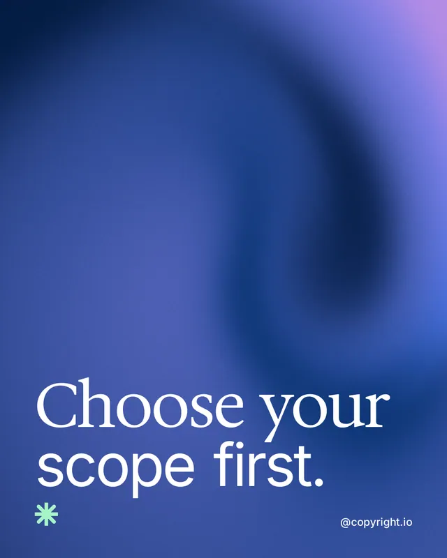 Instagram portrait post for copyright.io: "Choose your scope first." Auto 4x5 style, technique:shader field layout, dark palette in blue.
