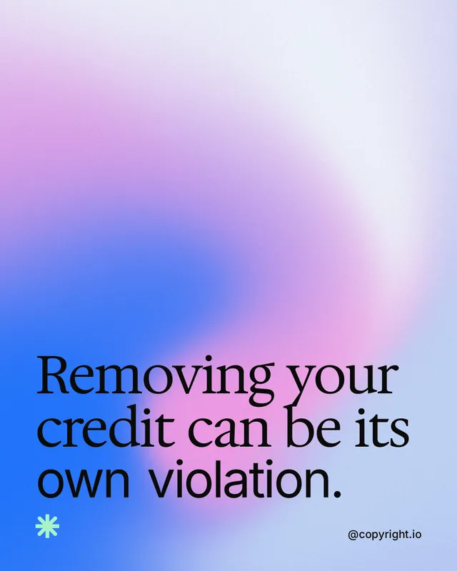 Instagram portrait post for copyright.io: "Removing your credit can be its own violation." Auto 4x5 style, technique:shader field layout, light palette in blue, purple, white.