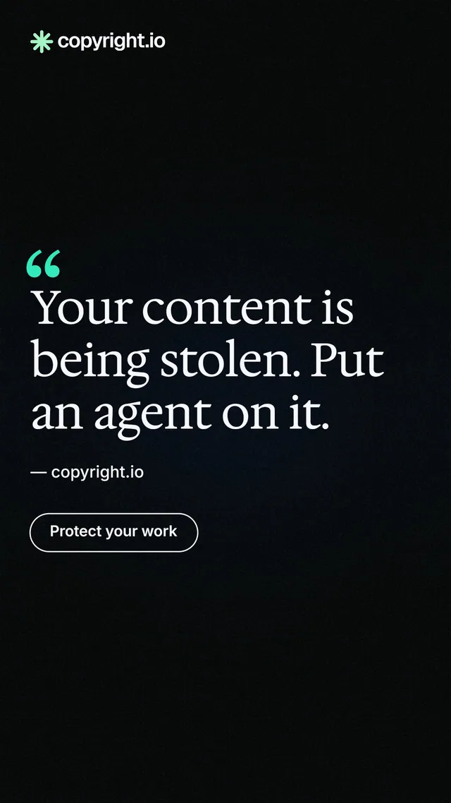 Instagram story for copyright.io: "Your content is being stolen. Put an agent on it." Phosphor atlas style, quote layout, dark palette in black.