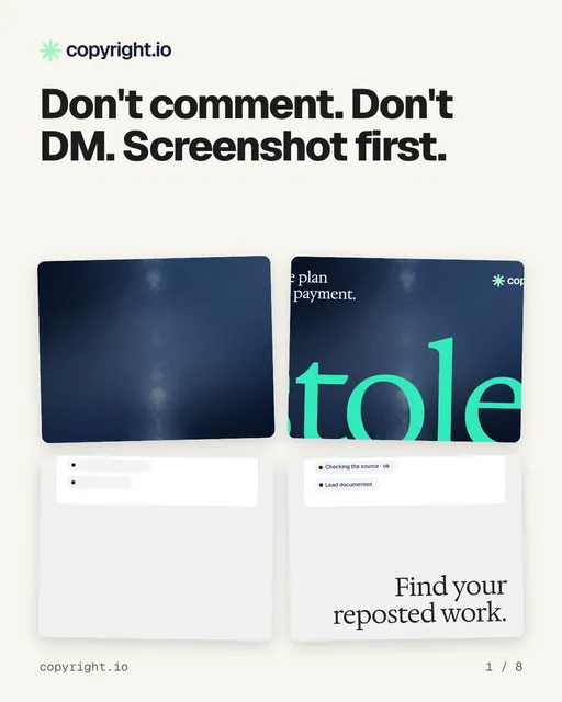 Carousel for copyright.io: "Don't comment. Don't DM. Screenshot first.". Collection carousel, 8 slides, light palette.