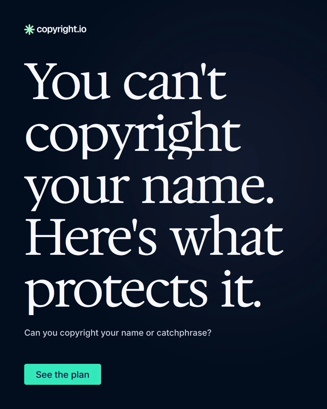 Video for copyright.io: "You can't copyright your name. Here's what protects it.". Doc motion loop, 7.0 s, dark palette.