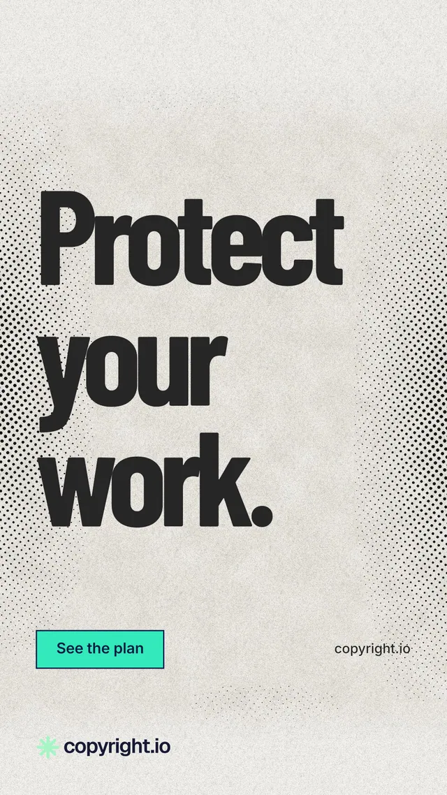 Instagram story for copyright.io: "Protect your work." Ink sticker style, poster layout, light palette in white, grey.