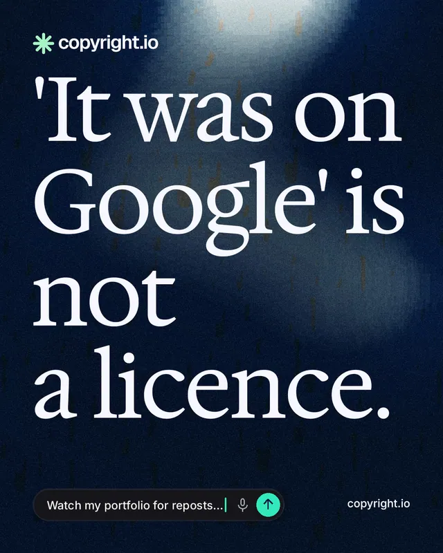 Instagram portrait post for copyright.io: "'It was on Google' is not a licence." Thermal style, poster layout, dark palette in blue, black, grey.