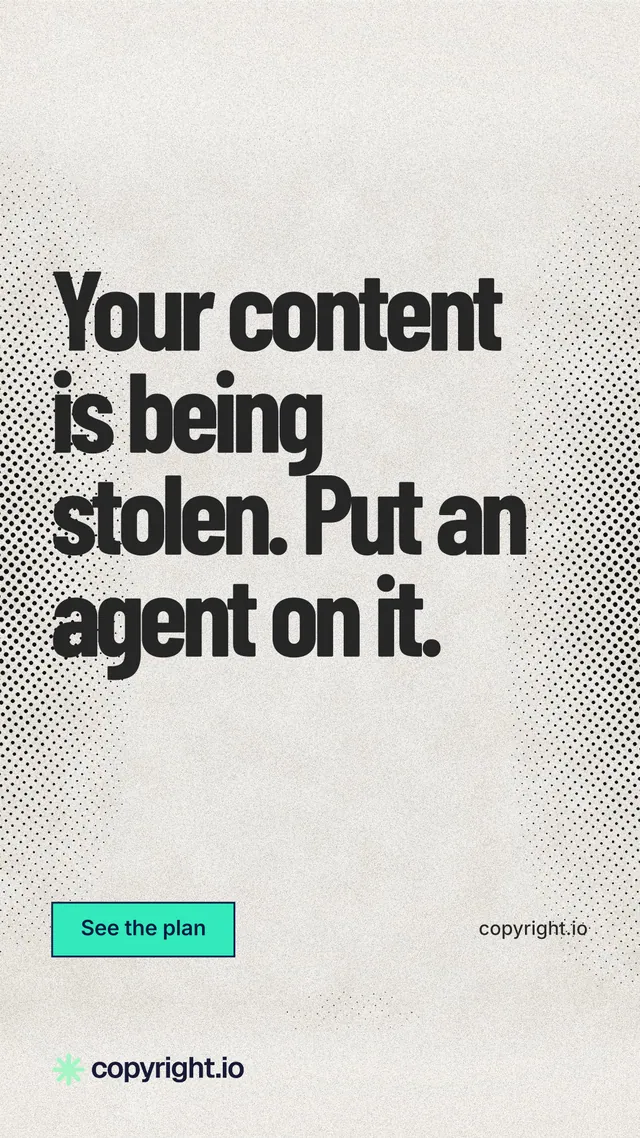 Instagram story for copyright.io: "Your content is being stolen. Put an agent on it." Ink sticker style, poster layout, light palette in white, grey.