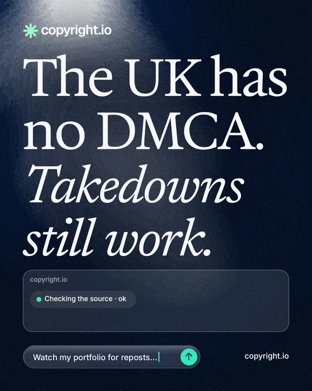 Instagram portrait post for copyright.io: "The UK has no DMCA. Takedowns still work." Thermal style, poster layout, dark palette in blue, grey, black.