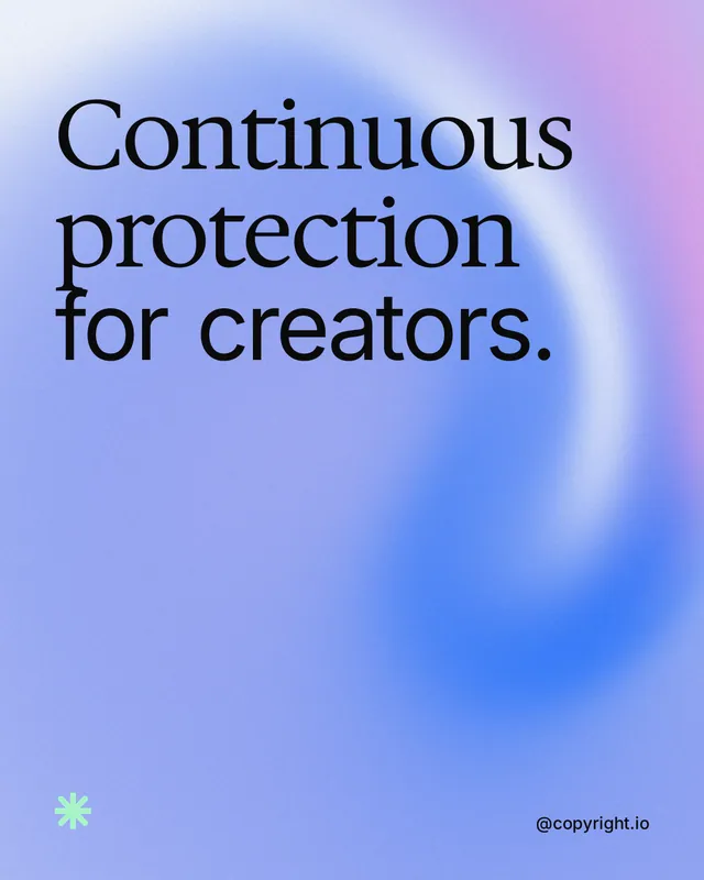 Instagram portrait post for copyright.io: "Continuous protection for creators." Auto 4x5 style, technique:shader field layout, light palette in blue.