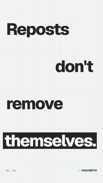 Video for copyright.io: "Reposts don't remove themselves.". Kinetic type grid, 6.0 s, light palette.