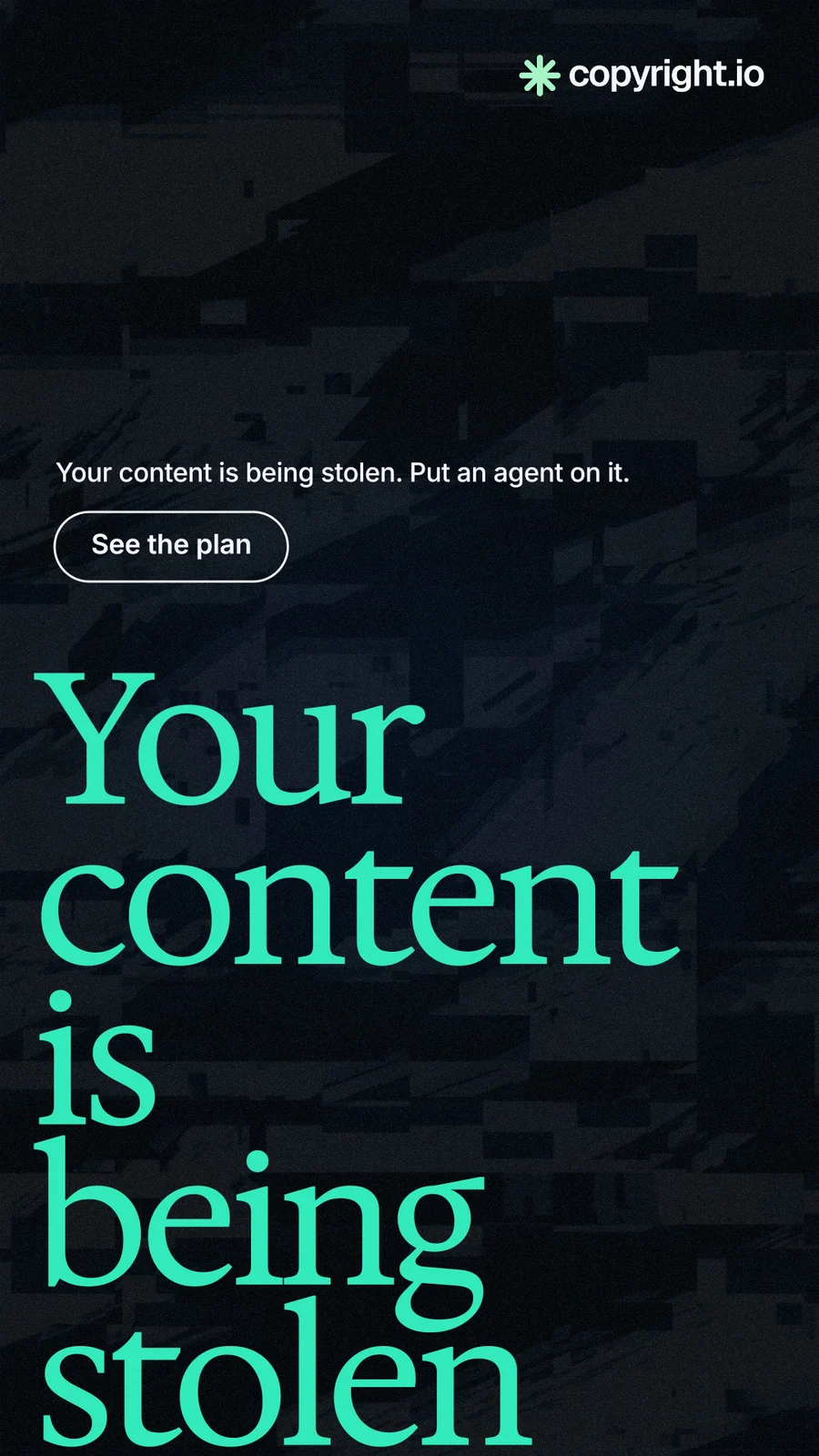 Instagram story for copyright.io: "Your content is being stolen." Phosphor atlas style, oversized layout, dark palette in black, teal.