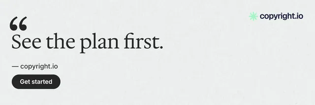 X header for copyright.io: "See the plan first." Data card style, quote layout, light palette in white, grey.