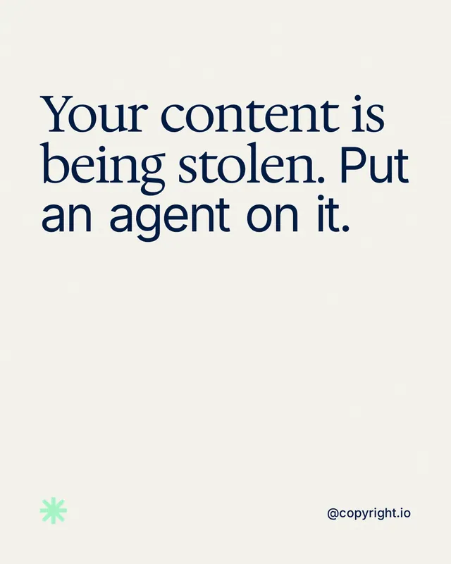 Instagram portrait post for copyright.io: "Your content is being stolen. Put an agent on it." Editorial style, technique:mixed type lockup layout, light palette in white, grey.
