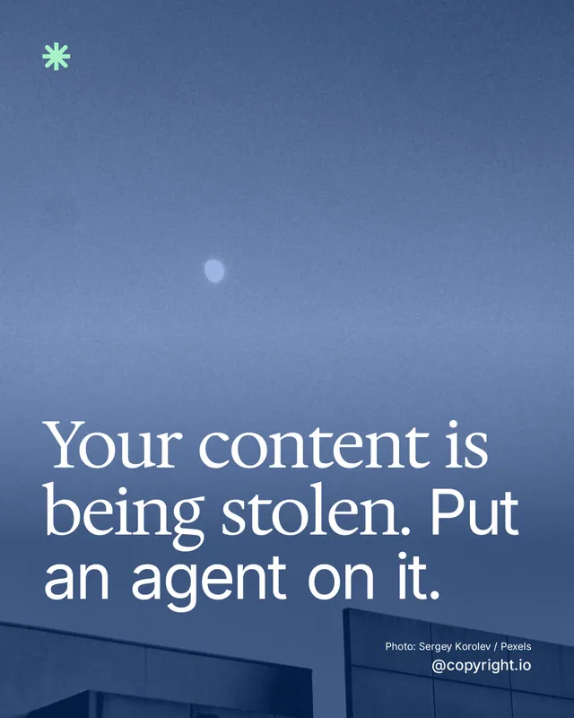Instagram portrait post for copyright.io: "Your content is being stolen. Put an agent on it." Duotone style, technique:pexels ingredient layout, dark palette in blue.