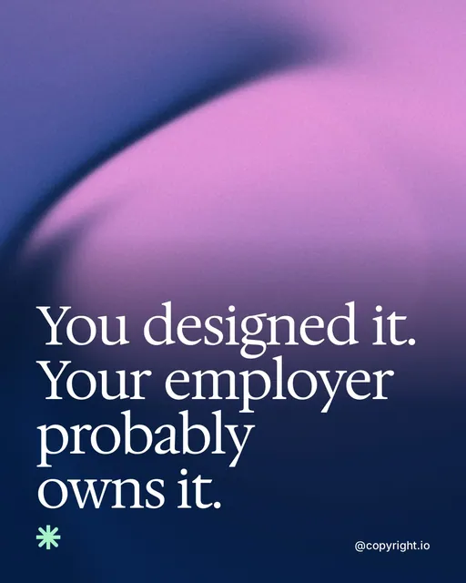 Video for copyright.io: "You designed it. Your employer probably owns it.". Shader loop, 6.0 s, dark palette.