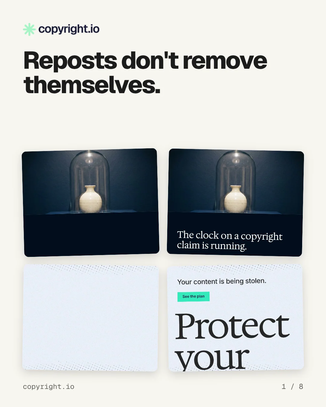 Carousel for copyright.io: "Reposts don't remove themselves.". Collection carousel, 8 slides, light palette.