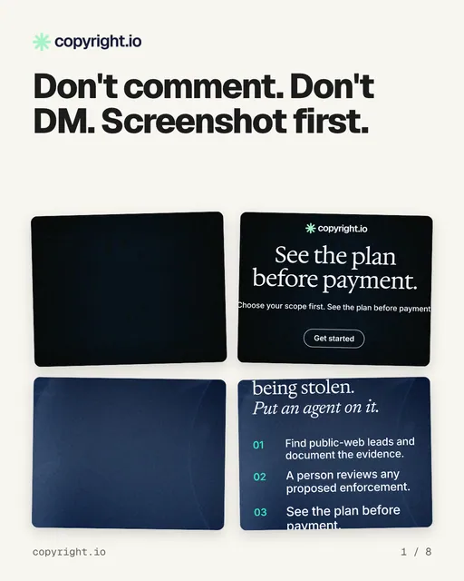 Carousel for copyright.io: "Don't comment. Don't DM. Screenshot first.". Collection carousel, 8 slides, light palette.