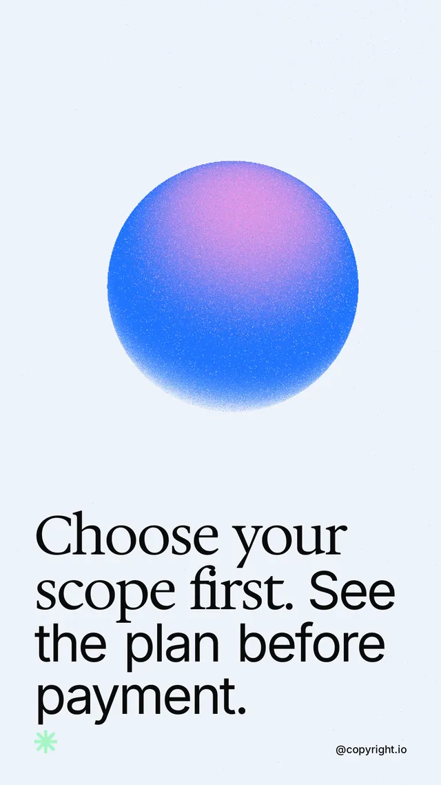 Instagram story for copyright.io: "Choose your scope first. See the plan before payment." Auto 9x16 style, technique:shader field layout, light palette in white, blue.