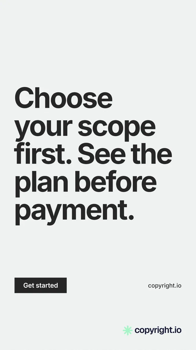 Instagram story for copyright.io: "Choose your scope first. See the plan before payment." Swiss style, poster layout, light palette in white, grey.
