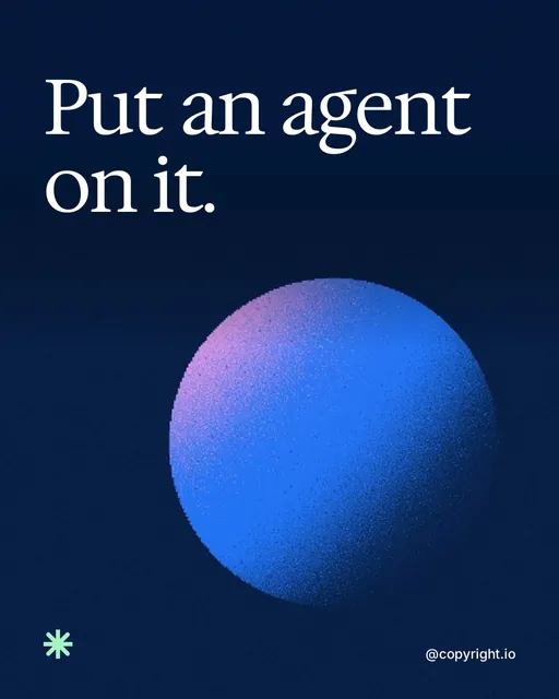 Video for copyright.io: "Put an agent on it.". Shader loop, 6.0 s, dark palette.