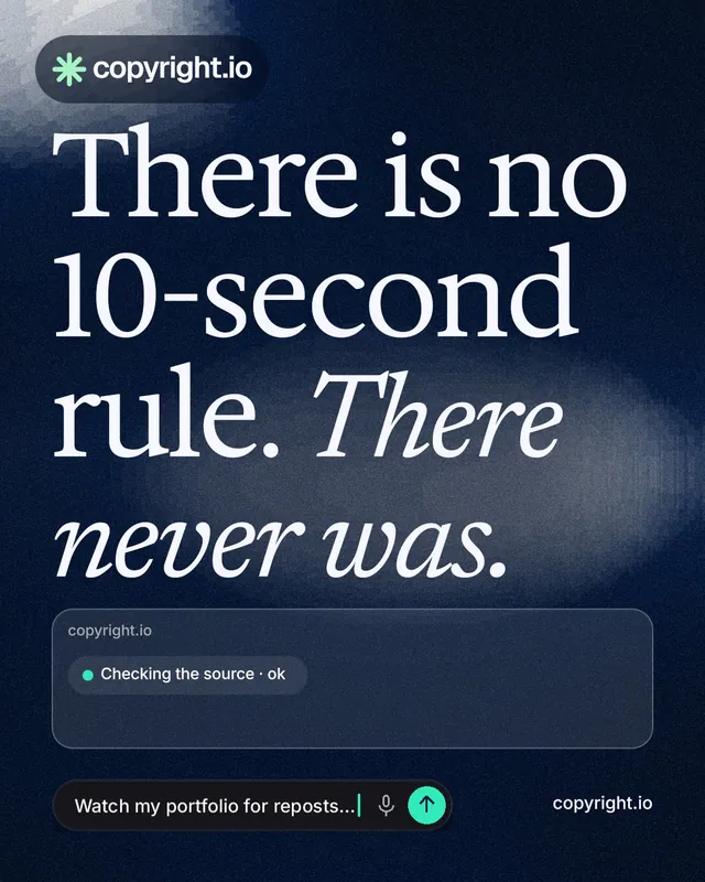 Instagram portrait post for copyright.io: "There is no 10-second rule. There never was." Thermal style, poster layout, dark palette in blue, black, grey.