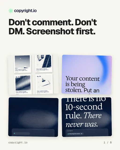 Carousel for copyright.io: "Don't comment. Don't DM. Screenshot first.". Collection carousel, 8 slides, light palette.