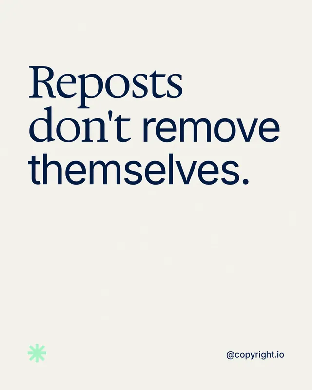 Instagram portrait post for copyright.io: "Reposts don't remove themselves." Editorial style, technique:mixed type lockup layout, light palette in white, grey.
