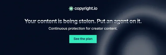 X header for copyright.io: "Your content is being stolen. Put an agent on it." Swiss style, centred layout, dark palette in black, blue.