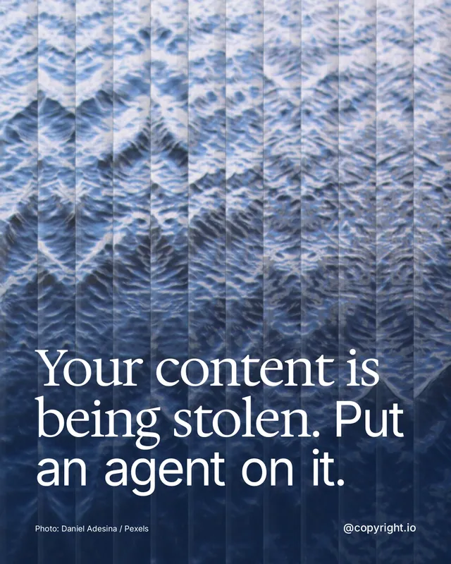 Instagram portrait post for copyright.io: "Your content is being stolen. Put an agent on it." Photo style, technique:fluted glass layout, light palette in blue.