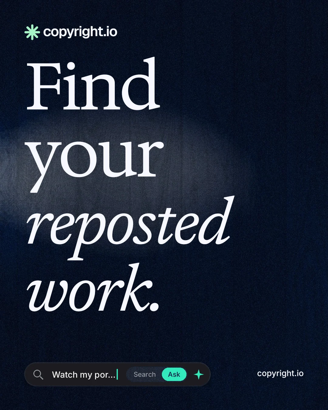 Instagram portrait post for copyright.io: "Find your reposted work." Thermal style, poster layout, dark palette in black, grey.