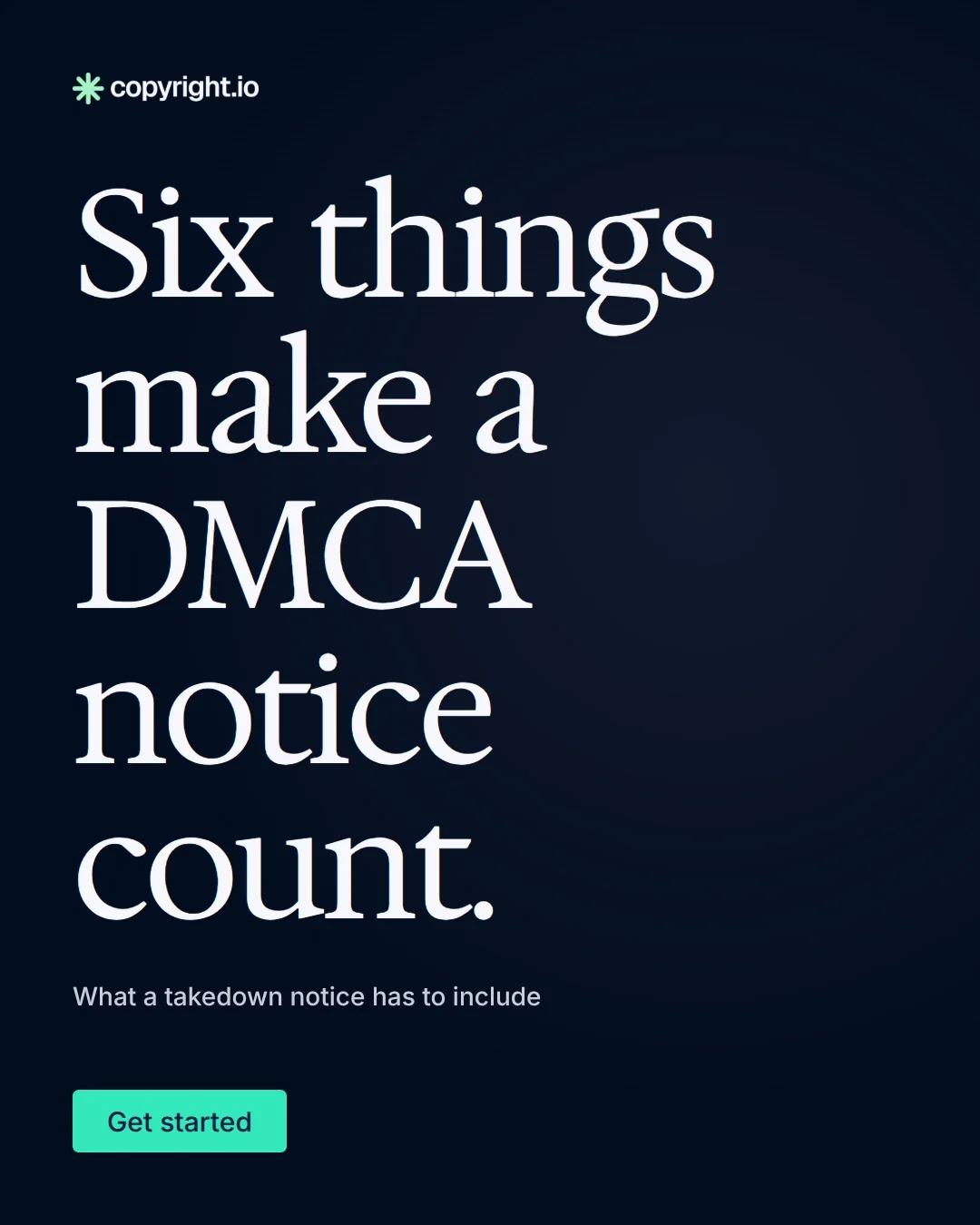 Video for copyright.io: "Six things make a DMCA notice count.". Doc motion loop, 6.0 s, dark palette.