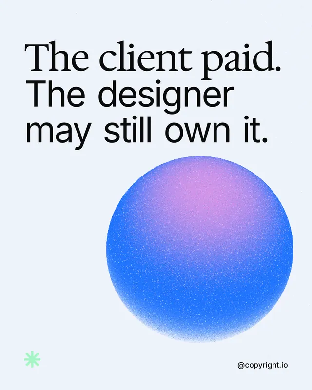 Instagram portrait post for copyright.io: "The client paid. The designer may still own it." Auto 4x5 style, technique:shader field layout, light palette in white, blue.