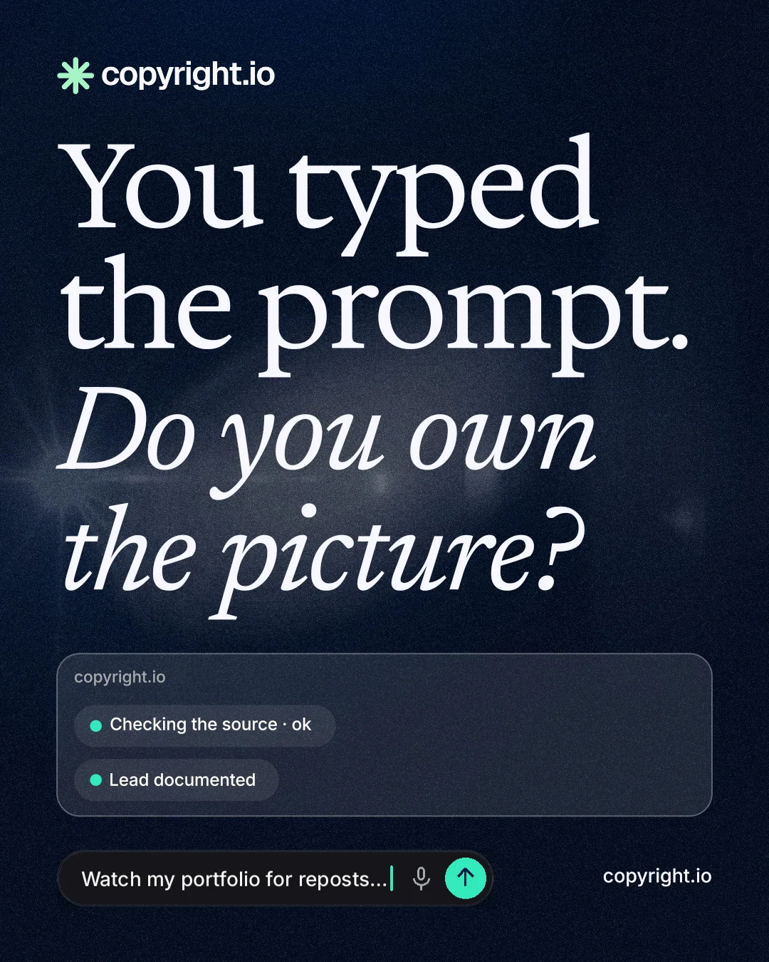Instagram portrait post for copyright.io: "You typed the prompt. Do you own the picture?" Thermal style, poster layout, dark palette in blue, black, grey.