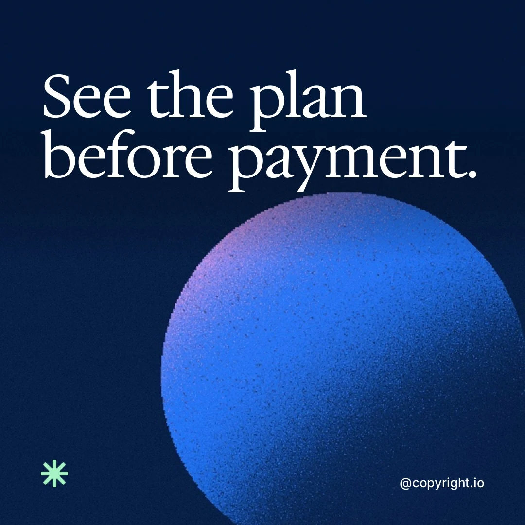 Video for copyright.io: "See the plan before payment.". Shader loop, 6.0 s, dark palette.