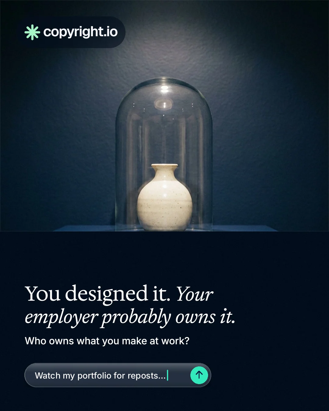 Instagram portrait post for copyright.io: "You designed it. Your employer probably owns it." Agentic glass style, bottom layout, dark palette in blue, black, grey.