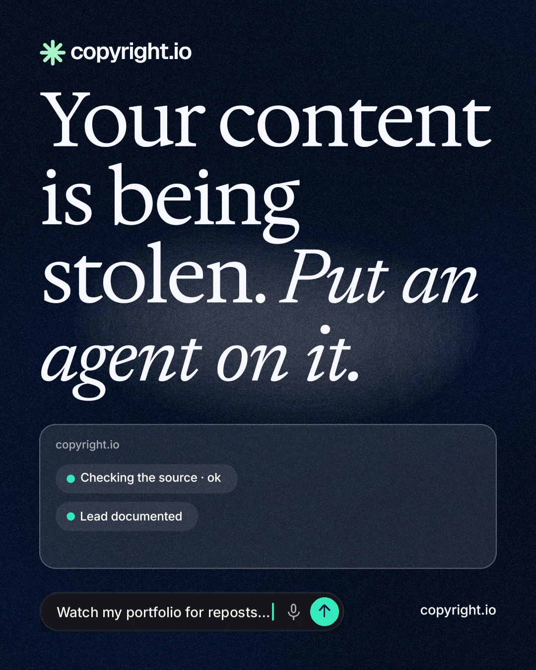 Instagram portrait post for copyright.io: "Your content is being stolen. Put an agent on it." Thermal style, poster layout, dark palette in blue, black, grey.