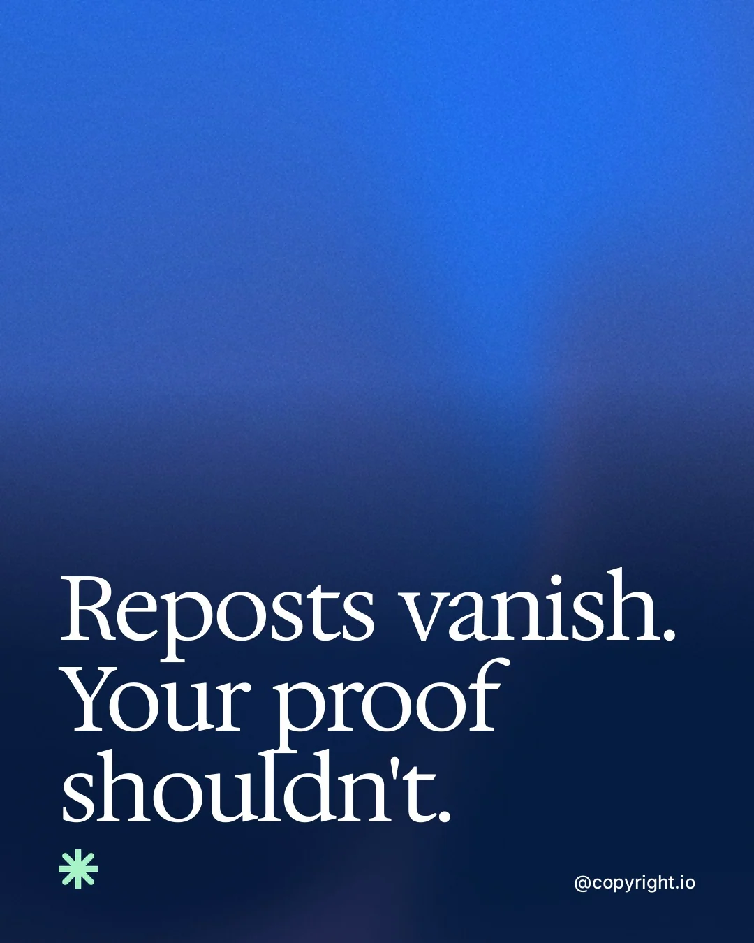 Video for copyright.io: "Reposts vanish. Your proof shouldn't.". Shader loop, 6.0 s, dark palette.