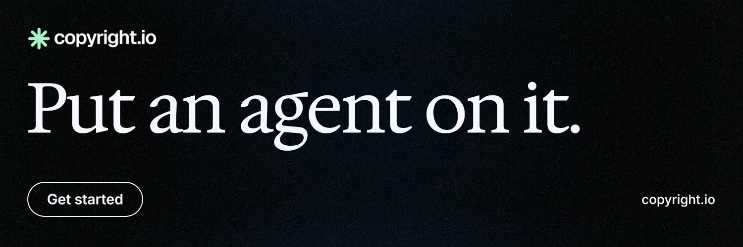X header for copyright.io: "Put an agent on it." Phosphor atlas style, poster layout, dark palette in black, grey.