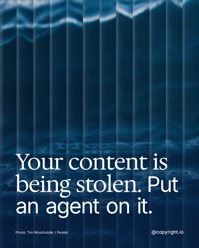Instagram portrait post for copyright.io: "Your content is being stolen. Put an agent on it." Photo style, technique:fluted glass layout, dark palette in blue.