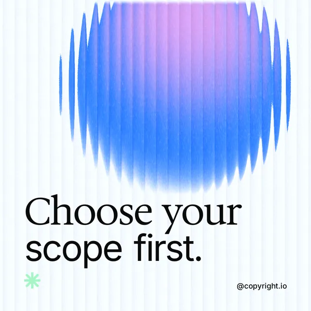 Instagram post for copyright.io: "Choose your scope first." Auto 1x1 style, technique:shader field layout, light palette in white, blue.