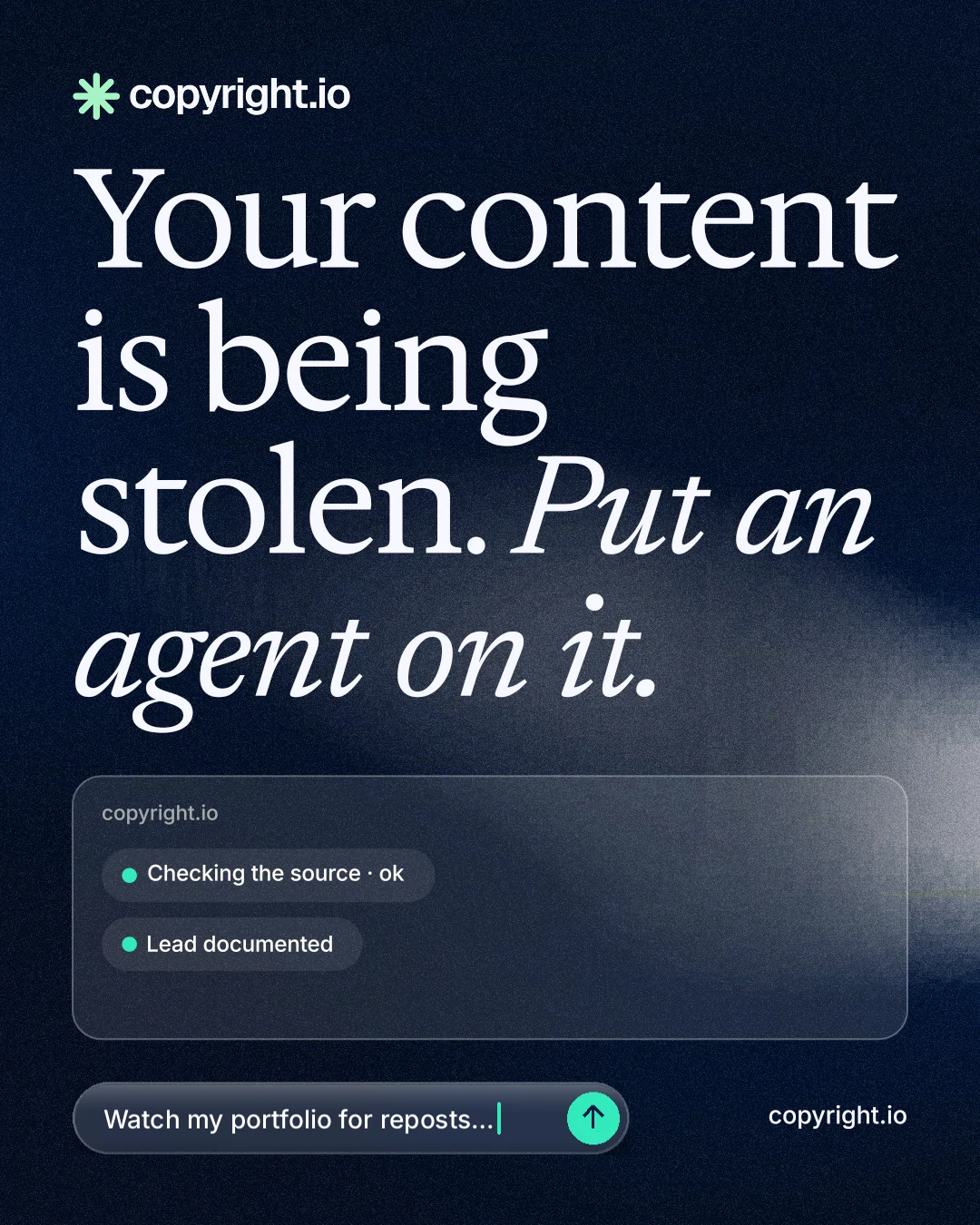 Instagram portrait post for copyright.io: "Your content is being stolen. Put an agent on it." Thermal style, poster layout, dark palette in blue, black, grey.