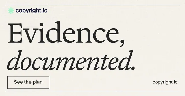 Social ad for copyright.io: "Evidence, documented." Editorial style, poster layout, light palette in white, grey, green.